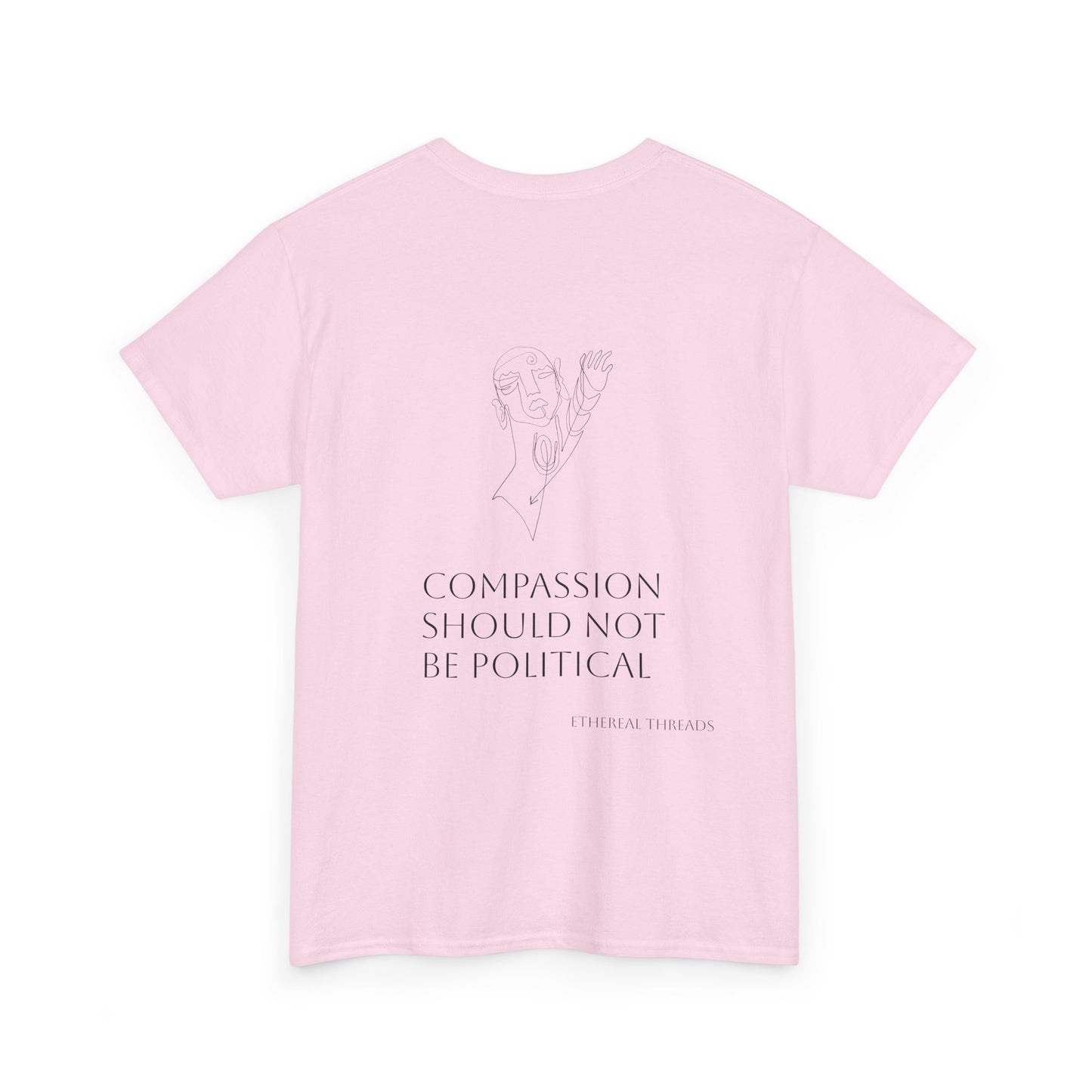 Compassion Should Not Be Political Tee