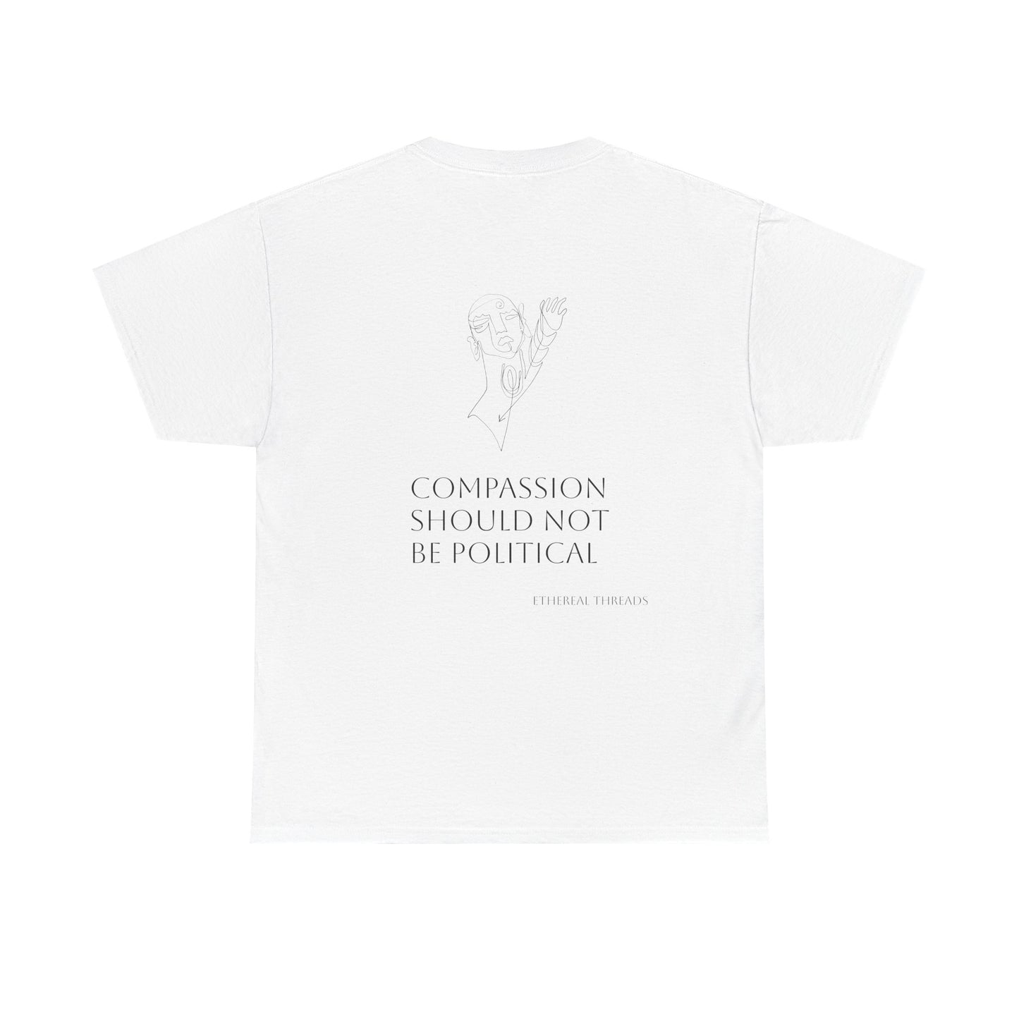 Compassion Should Not Be Political Tee