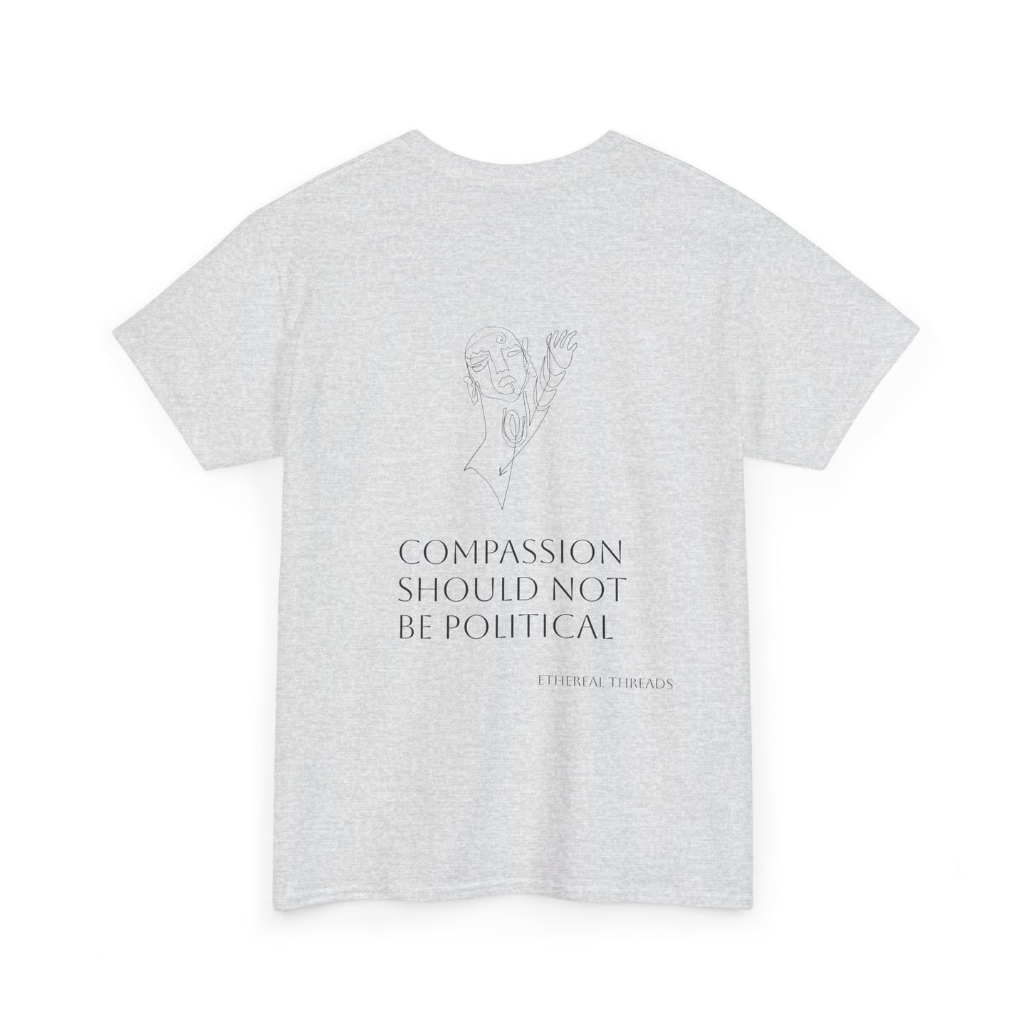 Compassion Should Not Be Political Tee