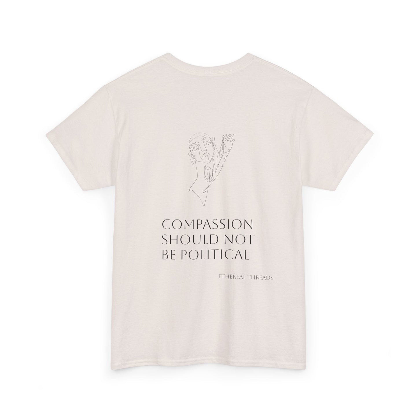 Compassion Should Not Be Political Tee