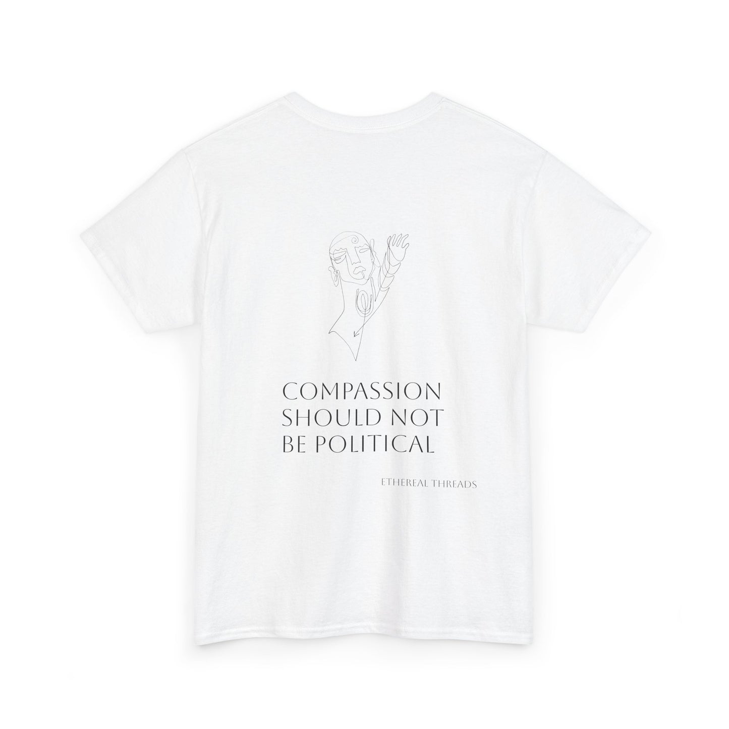 Compassion Should Not Be Political Tee