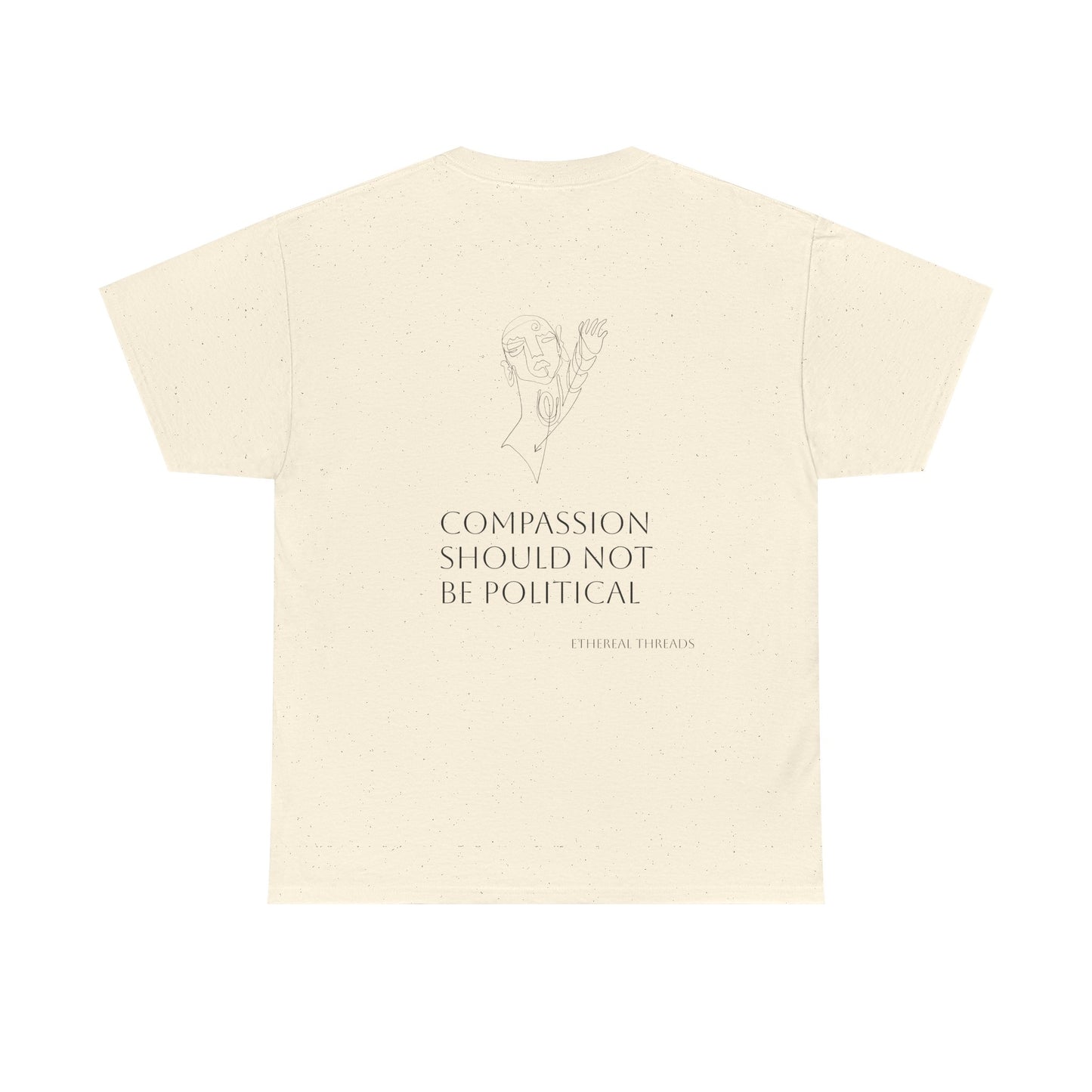 Compassion Should Not Be Political Tee