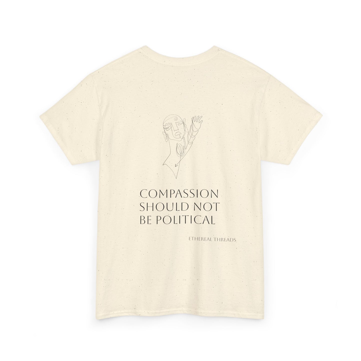 Compassion Should Not Be Political Tee